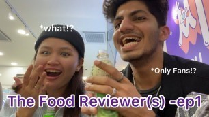 'The Food Reviewer(s) - ep1'