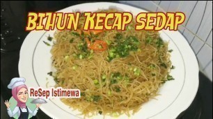 'Resep BIHUN KECAP Istimewa'