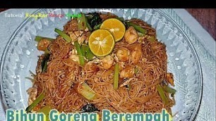 'Bihun Goreng Berempah - Tutorial Ringkas Resepi Terbaik'