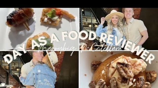 'A Day As A Food Reviewer & Taste Tester | Marrying McClellan'