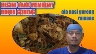 'BEGINI CARA MEMBUAT BIHUN GORENG||chinese food ala #nasigorengramane  #29'