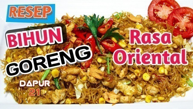 'Cara Membuat Bihun Goreng Rasa Oriental'