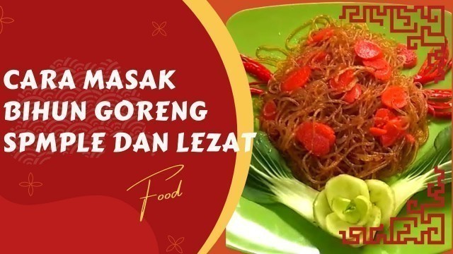 'Cara Membuat Mie Bihun Goreng Spesial - Resep Masakan Harian Murah'