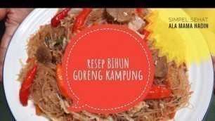 'Cara Resep Bihun goreng putih spesial simple sedap - kampung sehat Ala Mama Nadin (Indonesian Food)'