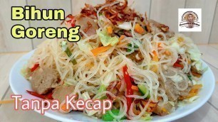 'Bihun Goreng Tanpa Kecap, Gurih Banget.'