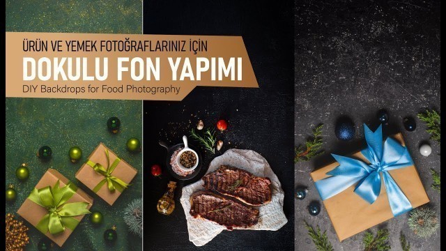 'Yemek fotoğrafı için zemin yapmak - DIY Backdrops for Food Photography'