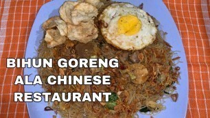 'BIHUN GORENG || CHINESE RESTAURANT'