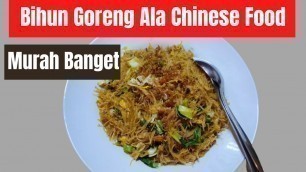 'Bihun Goreng Ala Chinese food'