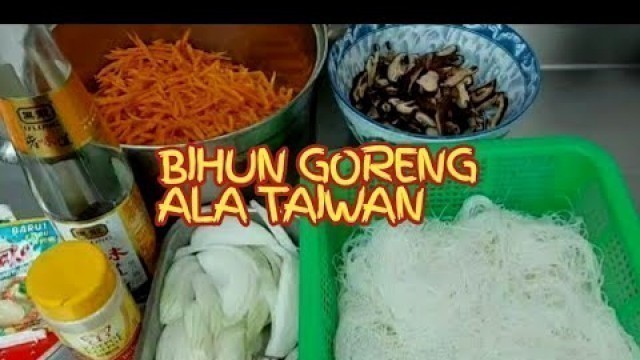 'RESEP BIHUN GORENG ALA TAIWAN Simple & Enak'