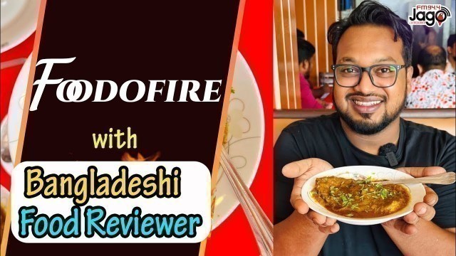 'Foodo Fire with Bangladeshi Food Reviewer | Rj Maisha | JAGOFM'