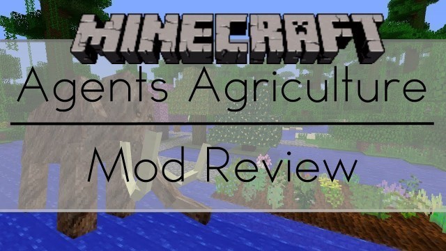 'Minecraft Mods | EP.4 | Agents Agriculture Mod | SO MUCH FOOD O,..,O'