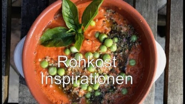 'Vegane Rohkost Inspirationen | Living food | Raw |  Food Diary'