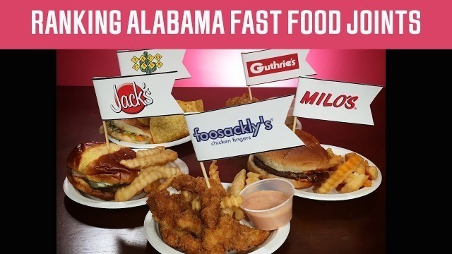 'Ranking Alabama Based Fast Food Joints | Bless Your Rank | This is Alabma'