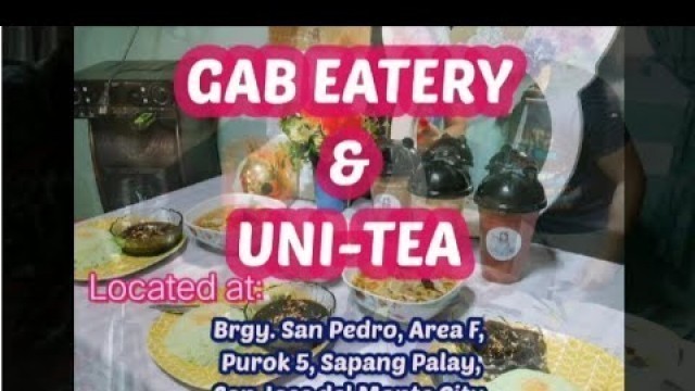 'Food vlog @ Gab\'s Eatery & Uni-Tea || Biglaang Collab with Homeboy in Action & Barikan TV 