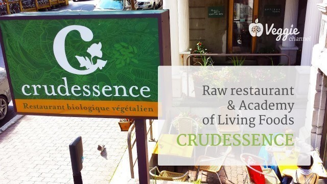 'Raw restaurant and Academy of Living Foods Crudessence'