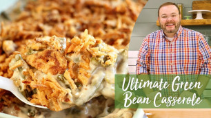 'Ultimate Green Bean Casserole'