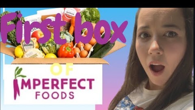 'Imperfect Foods???/Unboxing #Imperfectfoods'