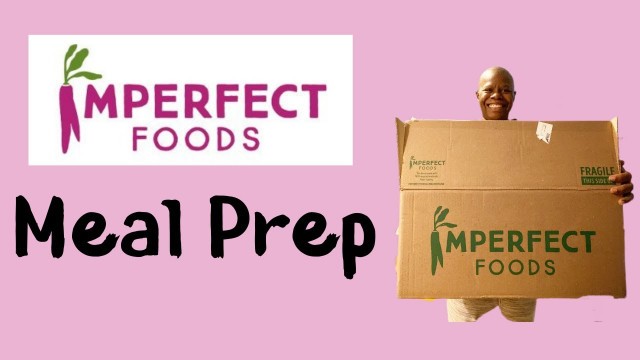 'My first Imperfect Foods Box. Meal prep included.'