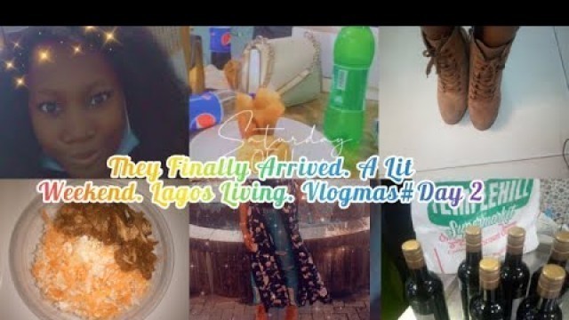 '#vlogmas #Lagos living #food   They finally arrived! | A Lit Weekend | Food affair | Vlogmas  #Day 2'