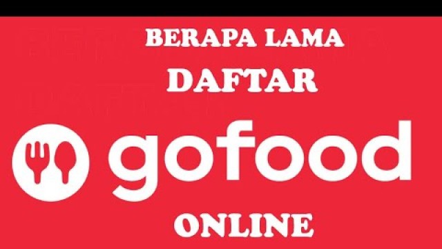 'Berapa Lama Daftar Gofood Online 2020'