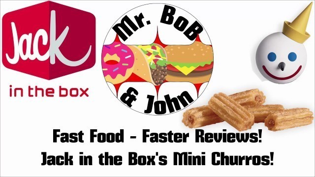 'Jack in the Box\'s Mini Churros! | Fast Food - Faster Reviews!'