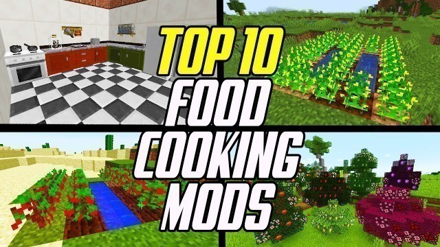 'Top 10 Minecraft Food & Cooking Mods'