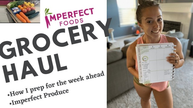 'GROCERY HAUL/Imperfect Foods/Meal Planning'