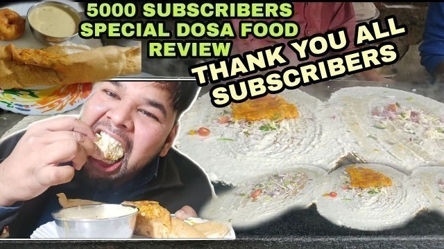 '5000 Subscribers Special | Food Review | Kanagam Fast Food Delhi Dosa Street Food |'