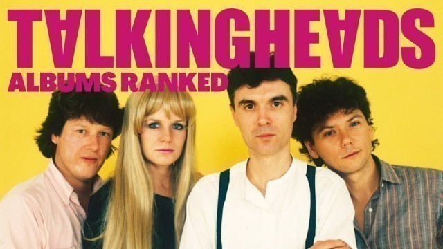 'Talking Heads Albums Ranked From Worst to Best'