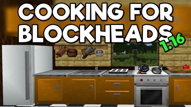 'Cooking for Blockheads Mod Spotlight - Minecraft 1.16'