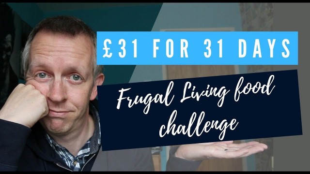 'Frugal Living Food Challenge | £31 for 31 Days | Frugal Living UK'