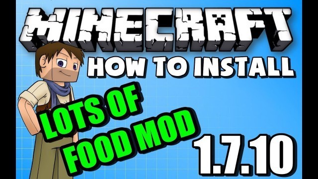 '★ Minecraft mods: How to install Lots of Food Mod | Showcase | 1.7.10'