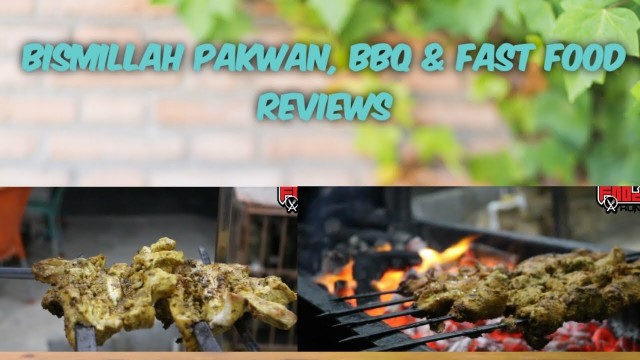 'BISMILLAH PAKWAN,BBQ & FAST FOOD REVIEWS | FOOD HUNT PK [ URDU   HINDI]'