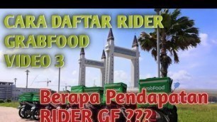 '[Vid 3] Cara daftar rider Grabfood, berapa dapat jadi rider Grabfood? | Tutorial daftar rider GF'