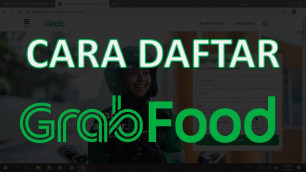 'CARA DAFTAR GRABFOOD RIDER - TIPS UNTUK LULUS'