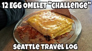 '12 Egg Omelet \"Challenge\" at Beth\'s Cafe from Man v. Food & Seattle Travel Log | Freak Eating'