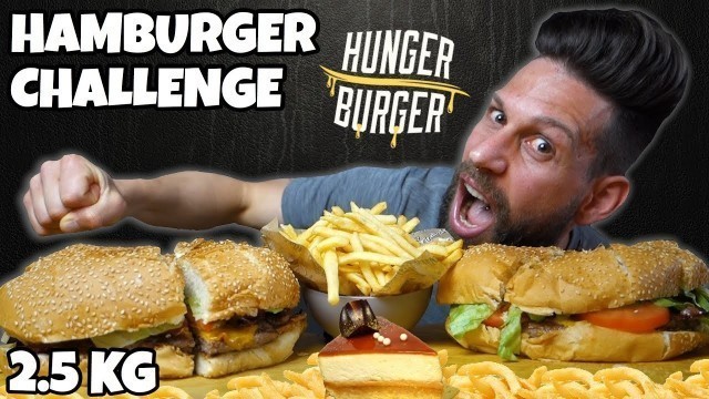 'HUNGER BURGER Challenge - 2.5 KG per vincere 200 EURO - MAN VS FOOD'