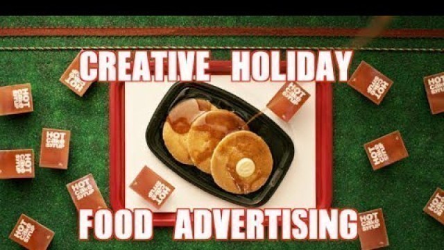 'Creative Food Advertising All Wrapped Up For the Holidays'