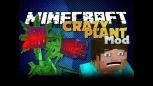 'Minecraft Mods - CRAZY PLANT MOD - PLANT THAT WILL EAT YOUR FACE'