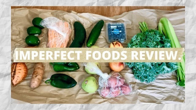 'Imperfect Foods Review - My thoughts after using this service twice.'