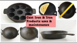 'Cast Iron - Iron Products Benefits and Maintenance| TELUGU| ఇనుప వస్తువుల ఉపయోగాలు, వాడుకునే విధానం'