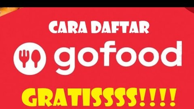 'Cara Daftar Go-Food Online Gratis 2020 Cepat Langsung Aktif'