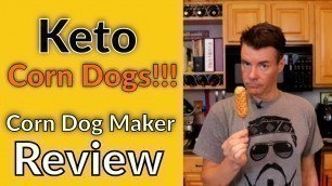 'Keto Corn Dogs! Restaurant Classics Corn Dog Maker Review'