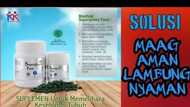 'Solusi Terbaik Mengatasi MAAG dan LAMBUNG Dengan SGF | promo SUPERGREEN FOOD wa +601135502433'