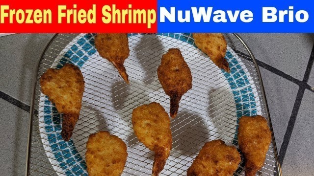 'Frozen Fried Shrimp, Air Fryer Digital, NuWave Brio 14Q'