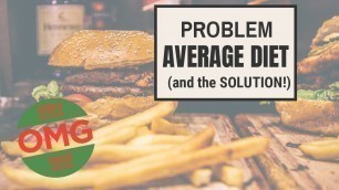 'PROBLEM WITH MODERN FOOD |  THE SOLUTION'