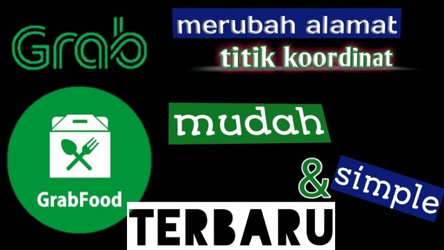 'cara mudah merubah alamat titik koordinat grabfood merchant TERBARU'