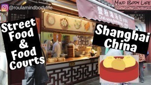 'Street Food & Food Court in Shanghai China | TRAVEL CHINA GUIDE'