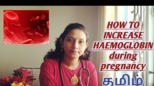 'How to increase haemoglobin in tamil during pregnancy by DR M.SUKANYA'