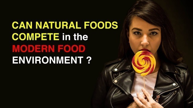 'Can Natural Foods Compete in the Modern Food Environment?'